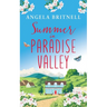 Summer in Paradise Valley: A heart-warming, uplifting romance