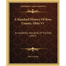 A Standard History Of Ross County, Ohio V1: An Authentic Narrative Of The Past (1917)