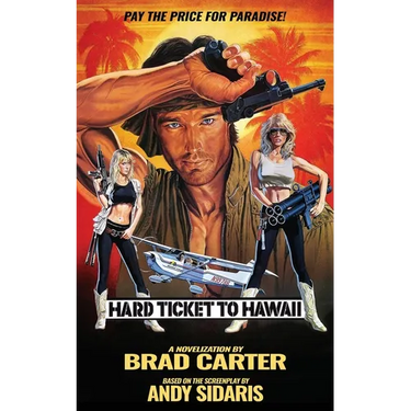 Hard Ticket to Hawaii: The Novelization