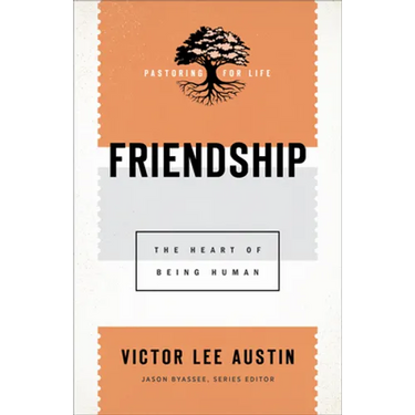 Friendship: The Heart of Being Human