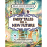Fairy Tales for a New Future