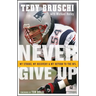 Never Give Up: My Stroke, My Recovery, and My Return to the NFL