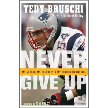 Never Give Up: My Stroke, My Recovery, and My Return to the NFL
