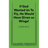 If God Wanted Us to Fly, He Would Have Given Us Wings!