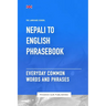 Nepali To English Phrasebook - Everyday Common Words And Phrases
