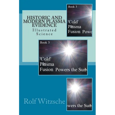 Historic and Modern Plasma Evidence: Illustrated Science