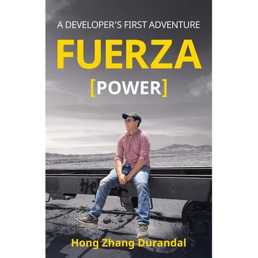 FUERZA (Power): A Developer's First Adventure