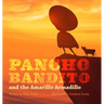 Pancho Bandito and The Amarillo Armadillo