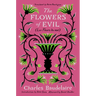 The Flowers of Evil: (Les Fleurs Du Mal)