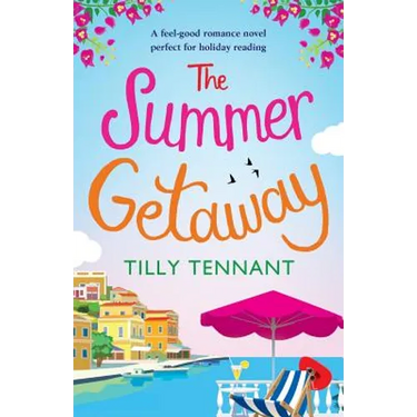 The Summer Getaway: A feel good holiday read