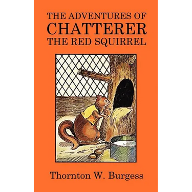 The Adventures of Chatterer the Red Squirrel