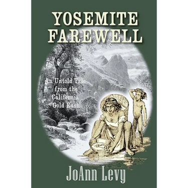 Yosemite Farewell: An Untold Tale from the California Gold Rush