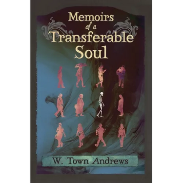Memoirs of a Transferable Soul