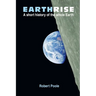 Earthrise: A short history of the whole Earth - Second Edition