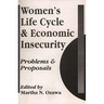 Women's Life Cycle and Economic Insecurity: Problems and Proposals