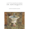 A Cultural History of Gardens in Antiquity