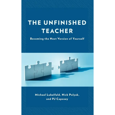 The Unfinished Teacher: Becoming the Next Version of Yourself