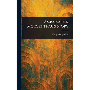 Ambassador Morgenthau's Story