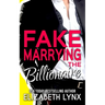 Fake Marrying the Billionaire