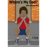 Where's My Dad?