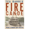 Fire Canoe: Prairie Steamboat Days Revisited