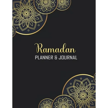 Ramadan Planner & Journal: 30 Days Awesome Muslim Ramadan Planner and Journal With Quran Reading, Meal Tracking, Prayer Tracking, Good Deeds Trac