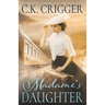 Madame's Daughter