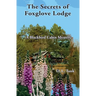 The Secrets of Foxglove Lodge