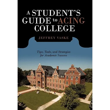 A Student's Guide to Acing College: Tips, Tools, and Strategies for Academic Success