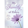 My Family of Elders: Reflective Short Stories and the Lessons Learned
