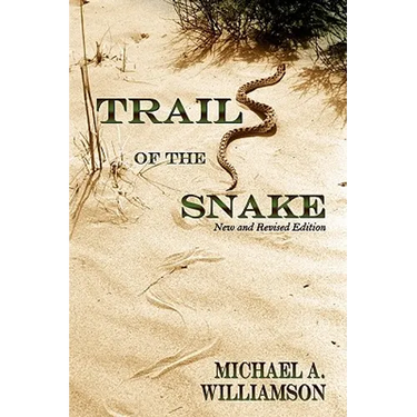 Trail of the Snake: New and Revised Edition