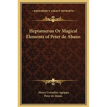 Heptameron Or Magical Elements of Peter de Abano