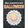 Halloween Mandala Coloring Books For Adults: A Halloween Adult Coloring Book with Spooky Mandalas fun, and Relaxing Coloring Pages - Skeleton