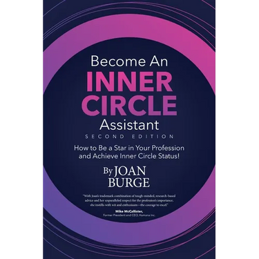 Become an Inner Circle Assistant: How to Be a Star in Your Profession and Achieve Inner Circle Status!