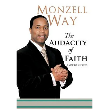 The Audacity of Faith: A Map to Success