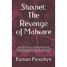 Stuxnet: The Revenge of Malware: How the Discovery of Malware from the Stuxnet Family Led to the U.S. Government Ban of Kaspers