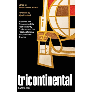 Tricontinental, Havana 1966: Speeches and Documents of the First Solidarity Conference of the Peoples for Africa, Asia, and Latin America