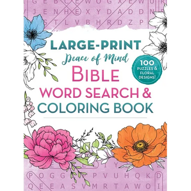 Peace of Mind Bible Word Search & Coloring Book: 100 Puzzles & Floral Designs