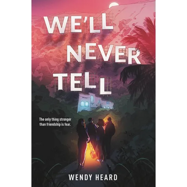 We'll Never Tell