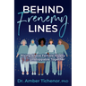 Behind Frenemy Lines: Rising Above Female Rivalry to Be Unstoppable Together