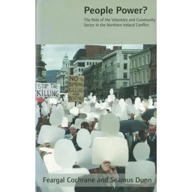 People Power: The Role of the Voluntary and Community Sector in the Northern Ireland Conflict