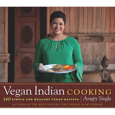 Vegan Indian Cooking: 140 Simple and Healthy Vegan Recipes