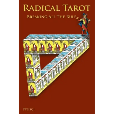 Radical Tarot: Breaking All the Rules