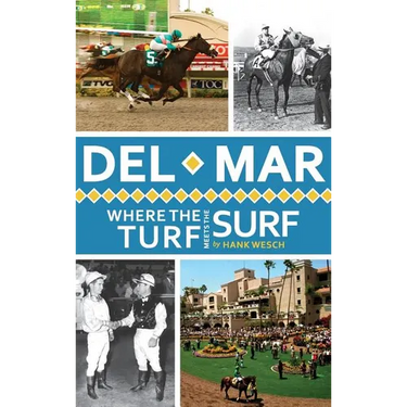 Del Mar: Where the Turf Meets the Surf