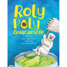 Roly Poly Guacamole