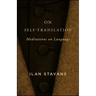 On Self-Translation: Meditations on Language