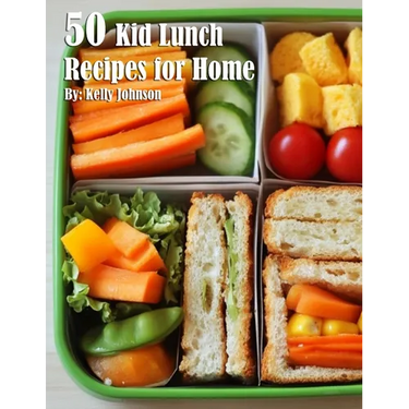 50 Kid Lunch Recipes for Home
