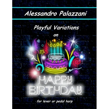 Playful Variations on Happy Birthday: for lever or pedal harp