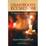 Grassroots Ecumenism: The Way of Local Christian Reunion