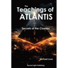 The Teachings Of Atlantis - Secrets of the Cosmos